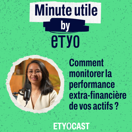 Arielle ANDRIAN - minute utile : comment monitorer la performance extra financière de vos actifs ?